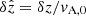 $ \delta\hat{z}=\delta z/v_{\mathrm{A,0}} $