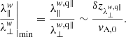 $$ \begin{aligned} \left.\frac{\lambda _\Vert ^w}{\lambda _\perp ^w}\right|_{\rm min} = \frac{\lambda _\Vert ^{w,\mathrm{q\Vert }}}{\lambda _\perp ^{w,\mathrm{q\Vert }}}\sim \frac{\delta z_{\lambda _\perp ^{w,\mathrm{q\Vert }}}}{v_{\rm A,0}}. \end{aligned} $$