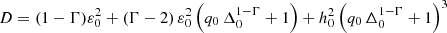 $$ \begin{aligned} D= (1-\Gamma )\varepsilon _0^2+(\Gamma -2)\, \varepsilon _0^2 \left(q_0 \, \Delta _0^{1-\Gamma }+1 \right)+h_0^2 \left(q_0 \, \Delta _0^{1-\Gamma }+1 \right)^3 \end{aligned} $$