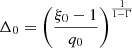 $$ \begin{aligned} \Delta _0 = \left(\dfrac{\xi _0 -1}{q_0}\right)^{\frac{1}{1-\Gamma }} \end{aligned} $$