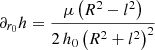 $$ \begin{aligned} \partial _{r_0}h=\dfrac{\mu \left(R^2-l^2 \right)}{2 \,h_0 \left(R^2+l^2 \right)^2} \end{aligned} $$