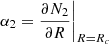 $ \alpha_2=\dfrac{\partial N_2}{\partial R}\bigg|_{R=R_c} $