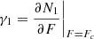 $ \gamma_1=\dfrac{\partial N_1}{\partial F}\bigg|_{F=F_c} $