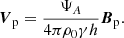 $$ \begin{aligned} \boldsymbol{V}_{\rm p} =\dfrac{\Psi _A}{4 \pi \rho _0 \gamma h } \boldsymbol{B}_{\rm p} . \end{aligned} $$