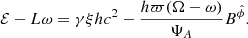 $$ \begin{aligned} \mathcal{E} -L \omega =\gamma \xi h c^2-\dfrac{h \varpi (\Omega -\omega )}{\Psi _A}B^{\hat{\phi }} . \end{aligned} $$