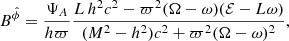$$ \begin{aligned}&B^{\hat{\phi }}=\dfrac{\Psi _A}{h \varpi }\dfrac{L \, h^2 c^2-\varpi ^2(\Omega -\omega )(\mathcal{E} -L \omega )}{(M^2-h^2)c^2+\varpi ^2 (\Omega -\omega )^2}, \end{aligned} $$