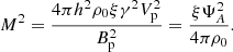 $$ \begin{aligned} M^2= \dfrac{4 \pi h^2 \rho _0 \xi \gamma ^2 V_{\rm p}^2}{B_{\rm p}^2}=\dfrac{\xi \Psi _A^2}{4 \pi \rho _0}. \end{aligned} $$