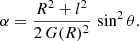 $$ \begin{aligned} \alpha =\dfrac{R^2+l^2}{2 \, G(R)^2} \, \sin ^2\theta . \end{aligned} $$