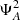 $ \Psi^2_A $