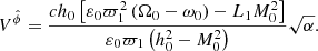 $$ \begin{aligned} V^{\hat{\phi }}= \dfrac{c h_0 \left[\varepsilon _0 \varpi _1^2 \left(\Omega _0-\omega _0\right)-L_1 M_0^2\right]}{\varepsilon _0 \varpi _1 \left(h_0^2-M_0^2\right)} \sqrt{\alpha }. \end{aligned} $$