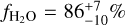 $\[f_{\mathrm{H}_2 \mathrm{O}}=86_{-10}^{+7} \%\]$
