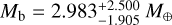 $\[M_{\mathrm{b}}=2.983_{-1.905}^{+2.500} ~M_{\oplus}\]$