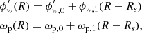 $$ \begin{aligned}&\phi^\prime _{ w}(R) = \phi^\prime _{{ w},0} + \phi _{{ w},1}(R-R_{\rm s})\nonumber \\&\omega _{\rm p}(R) = \omega _{\rm p,0} + \omega _{\rm p,1}(R-R_{\rm s}), \end{aligned} $$