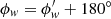 $ \phi_{\it w} = \phi^\prime_{\it w} + 180^\circ $