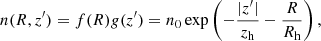 $$ \begin{aligned} n(R, z^\prime ) = f(R)g(z^\prime ) = n_0 \exp \left(-\frac{|z^\prime |}{z_{\rm h}} - \frac{R}{R_{\rm h}}\right), \end{aligned} $$