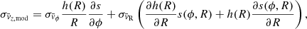 $$ \begin{aligned} \sigma _{\bar{v}_{z,\mathrm{mod}}} = \sigma _{\bar{v}_\phi } \frac{h(R)}{R} \frac{\partial s}{\partial \phi } +\sigma _{\bar{v}_{\rm R}}\left(\frac{\partial h(R)}{\partial R}s(\phi , R) + h(R) \frac{\partial s(\phi , R)}{\partial R}\right), \end{aligned} $$