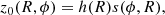 $$ \begin{aligned} z_0(R,\phi ) = h(R) s(\phi , R), \end{aligned} $$