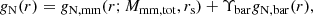 $$ \begin{aligned} g_{\rm N}(r) = g_{\rm N, mm}(r; M_{\rm mm, tot}, r_{\rm s}) + \Upsilon _{\rm bar} g_{\rm N, bar}(r), \end{aligned} $$