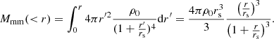$$ \begin{aligned} M_{\rm mm}( < r) = \int _0 ^{r} 4 \pi r^{\prime }^2 \frac{\rho _0}{(1+\frac{r^\prime }{r_{\rm s}})^4} \mathrm{d}r^\prime = \frac{4 \pi \rho _0 r_{\rm s}^3}{3} \frac{\big (\frac{r}{r_{\rm s}}\big )^3}{\big (1+\frac{r}{r_{\rm s}}\big )^3}. \end{aligned} $$
