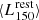 $ \langle L_{\mathrm{150}}^{\mathrm{rest}}\rangle $