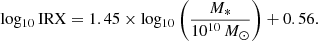$$ \begin{aligned} \mathrm{log_{10}\,IRX} = 1.45\times \mathrm{log_{10}}\,\Biggl (\frac{M_*}{10^{10}\,M_{\odot }}\Biggr )+0.56. \end{aligned} $$