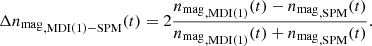 $$ \begin{aligned} \Delta {n_{\rm mag}}_{\rm ,MDI(1)-SPM}(t)=2\frac{{n_{\rm mag}}_{\rm ,MDI(1)}(t)-{n_{\rm mag}}_{\rm ,SPM}(t)}{{n_{\rm mag}}_{\rm ,MDI(1)}(t)+{n_{\rm mag}}_{\rm ,SPM}(t)}. \end{aligned} $$