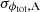$ {{\sigma_{{{\phi_{\text{tot}}}}{\rm,A}}}} $