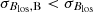 $ {{\sigma_{{{B_{\text{los}}}}{\rm,B}}}} < {\sigma_{{{B_{\text{los}}}}}} $