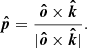 $$ \begin{aligned} \boldsymbol{\hat{p}} = \frac{\boldsymbol{\hat{o}}\times \boldsymbol{\hat{k}}}{|\boldsymbol{\hat{o}}\times \boldsymbol{\hat{k}}|} . \end{aligned} $$