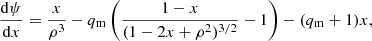 $$ \begin{aligned} \frac{\mathrm{d} \psi }{\mathrm{d} x}&= \frac{x}{\rho ^3} - q_\mathrm{m} \left( \frac{1-x}{(1 - 2x + \rho ^2)^{3/2}} - 1\right) - (q_\mathrm{m} +1)x, \end{aligned} $$