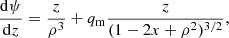 $$ \begin{aligned} \frac{\mathrm{d} \psi }{\mathrm{d} z}&= \frac{z}{\rho ^3} + q_\mathrm{m} \frac{z}{(1 - 2x + \rho ^2)^{3/2}}, \end{aligned} $$