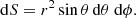 $$ \begin{aligned} \mathrm{d} S= r^2 \sin \theta \,\mathrm{d} \theta \ \mathrm{d} \phi . \end{aligned} $$