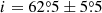 $ i = 62{{\overset{\circ}{.}}}5 \pm 5{{\overset{\circ}{.}}}5 $