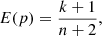 $$ \begin{aligned} E(p) = \frac{k+1}{n+2}, \end{aligned} $$