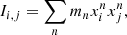 $$ \begin{aligned} I_{i,j} = \sum _n m_n x_i^n x_j^n, \end{aligned} $$