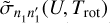 $\[\tilde{\sigma}_{n_1 n_1^{\prime}}\left(U, T_{\text {rot }}\right)\]$