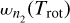 $\[w_{n_2}\left(T_{\text {rot}}\right)\]$