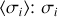 $\left\langle {{\sigma _i}} \right\rangle :{\sigma _i}$