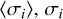 $\left\langle {{\sigma _i}} \right\rangle ,{\sigma _i}$