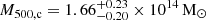 $ M_{500,\mathrm{c}} = 1.66^{+0.23}_{-0.20} \times 10^{14}\,\mathrm{M}_\odot $