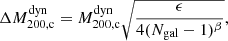 $$ \begin{aligned} \Delta M_{200,\mathrm{c}}^{\mathrm{dyn}} = M_{200,\mathrm{c}}^{\mathrm{dyn}} \sqrt{\frac{\epsilon }{4(N_{\rm gal}-1)^\beta }}, \end{aligned} $$