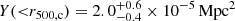 $ Y({ < }r_{500,\mathrm{c}}) = 2.0^{+0.6}_{-0.4} \times 10^{-5}\,\mathrm{Mpc}^2 $