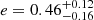 $ e=0.46^{+0.12}_{-0.16} $