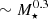 $ \sim M_{\star}^{0.3} $