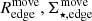 $ R^{\mathrm{move}}_{\mathrm{edge}}, \Sigma^{\mathrm{move}}_{\star, \mathrm{edge}} $