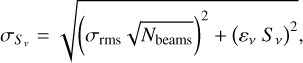$\[\sigma_{S_\nu}=\sqrt{\left(\sigma_{\mathrm{rms}} \sqrt{N_{\text {beams }}}\right)^2+\left(\varepsilon_\nu ~S_\nu\right)^2},\]$