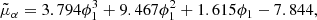 $$ \begin{aligned} \tilde{\mu }_\alpha&= 3.794\phi _1^3+9.467\phi _1^2+1.615\phi _1-7.844,\end{aligned} $$
