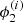 $ \phi_2^{(i)} $