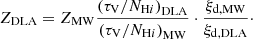 $$ \begin{aligned} Z_{\rm DLA} = Z_{\rm MW} \frac{\left( {\tau _{\rm V}} / N_{{\mathrm{H}{i }}}\right)_{\rm DLA}}{\left( {\tau _{\rm V}} / N_{{\mathrm{H}{i }}}\right)_{\rm MW}} \cdot \frac{\xi _{\rm d,MW}}{\xi _{\rm d,DLA}}\cdot \end{aligned} $$