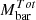 $ M_{\mathrm{bar}}^{Tot} $